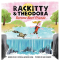 Rackitty & Theodora Become Best Friends