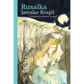 Rusalka: A Lyrical Fairy-tale in Three Acts