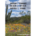 Seeds in Our Souls, Christ at Our Core