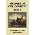 Builders of Our Country, Book II (Yesterday's Classics)