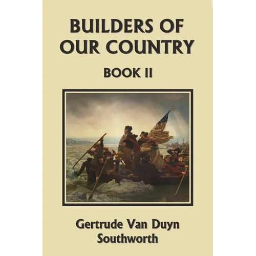Builders of Our Country, Book II (Yesterday's Classics)