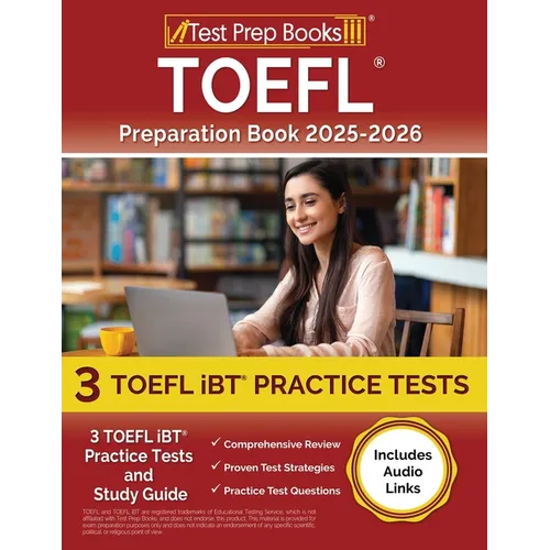 TOEFL Preparation Book 2025-2026: 3 TOEFL iBT Practice Tests and Study Guide [Includes Audio Links]