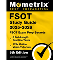Fsot Study Guide 2025-2026 - 3 Full-Length Practice Tests, 175+ Online Video Tutorials, Fsot Exam Prep Secrets: [6th Edition]
