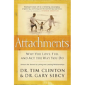 Attachments: Why You Love, Feel, and ACT the Way You Do
