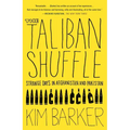 The Taliban Shuffle: Strange Days in Afghanistan and Pakistan