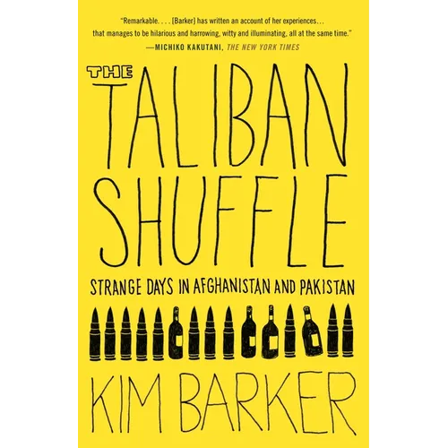 The Taliban Shuffle: Strange Days in Afghanistan and Pakistan