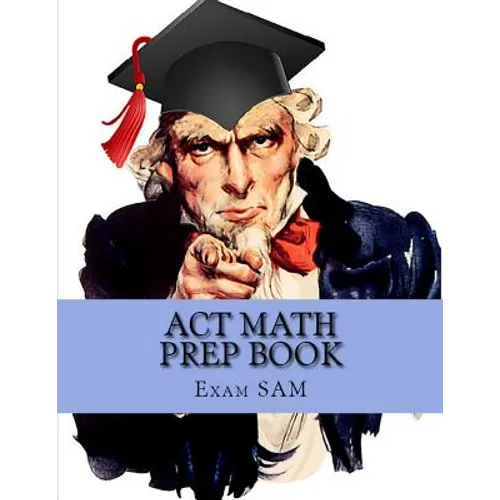 ACT Math Prep Book: 400 ACT Math Practice Test Questions