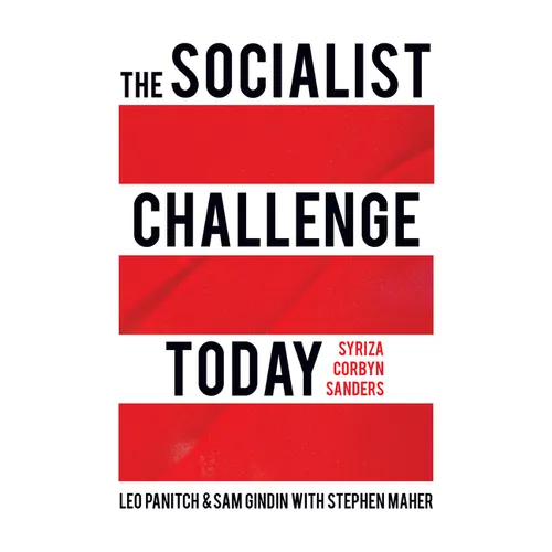 The Socialist Challenge Today: Syriza, Corbyn, Sanders