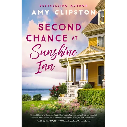 Second Chance at Sunshine Inn: A Bestselling Sweet Contemporary Romance---For Fans of Charming, Small-Town Emotional Reads in 2025!