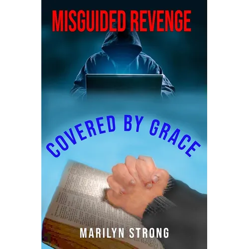 Misguided Revenge: Covered by Grace