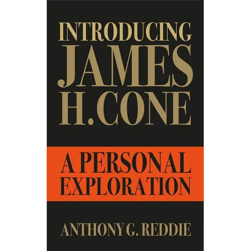 Introducing James H. Cone: A Personal Exploration