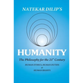Humanity The Philosophy For The 21st Century