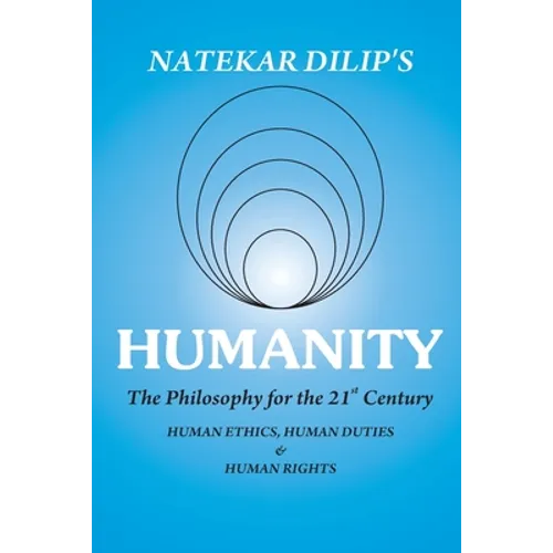 Humanity The Philosophy For The 21st Century