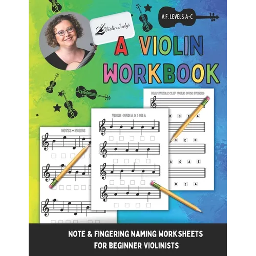 A Violin Workbook: Learn Your First Notes on the Violin!
