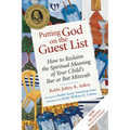 Putting God on the Guest List, Third Edition: How to Reclaim the Spiritual Meaning of Your Child's Bar or Bat Mitzvah
