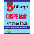 5 Full-Length CHSPE Math Practice Tests: The Practice You Need to Ace the CHSPE Mathematics Test