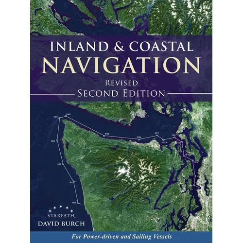 Inland and Coastal Navigation: For Power-driven and Sailing Vessels, 2nd Edition