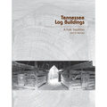 Tennessee Log Buildings: A Folk Tradition