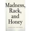 Madness, Rack, and Honey: Collected Lectures