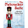 Tchaikovsky's the Nutcracker Suite: Music for the Beginning Pianist with Downloadable Mp3s