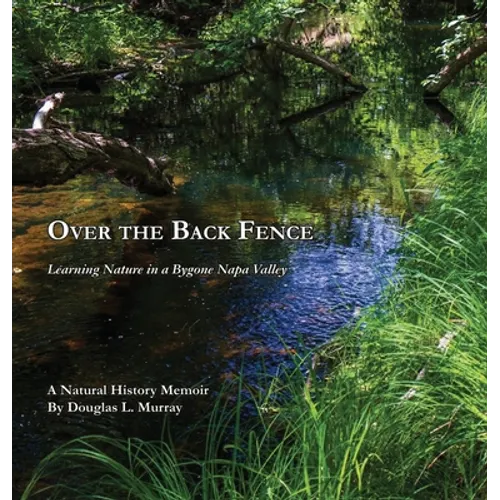 Over the Back Fence: Learning Nature in a Bygone Napa Valley