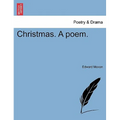 Christmas. a Poem.