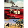 The Revolt of the Potemkin: the Naval Revolt of 1905 Which Heralded the Russian Revolution