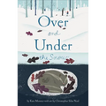 Over and Under the Snow