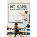 My Name Made a Difference