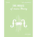 The Magic of Music Theory Pre-Reading B: Violin