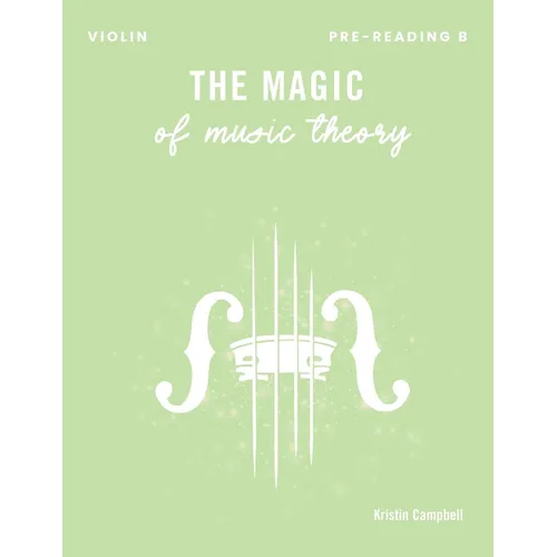The Magic of Music Theory Pre-Reading B: Violin