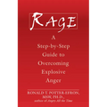Rage: A Step-By-Step Guide to Overcoming Explosive Anger