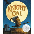 Knight Owl (Caldecott Honor Award Winner)