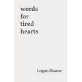 words for tired hearts