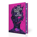 The Faceless Thing We Adore