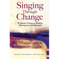 Singing Through Change: Women's Voices in Midlife, Menopause, and Beyond