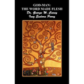God-Man: The Word Made Flesh