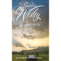Susanna Wesley: Her Remarkable Life