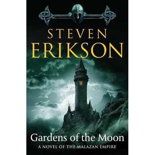 Gardens of the Moon: Book One of the Malazan Book of the Fallen