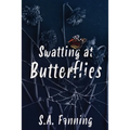 Swatting at Butterflies
