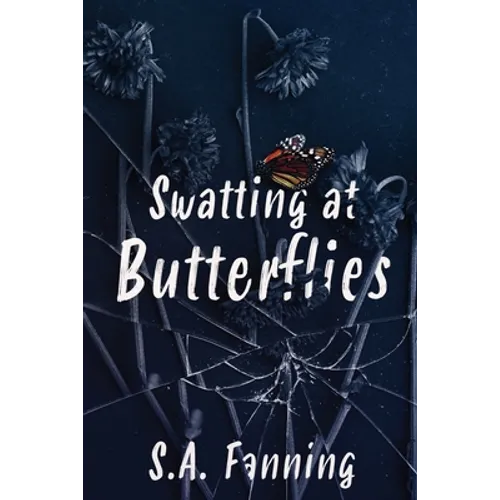 Swatting at Butterflies