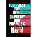 Equipment for Living: On Poetry and Pop Music