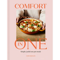 Comfort in One: Simple, Joyful One Pot Meals - The Sunday Times Bestseller