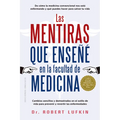 Mentiras Que Enseñe En La Facultad de Medicina, Las