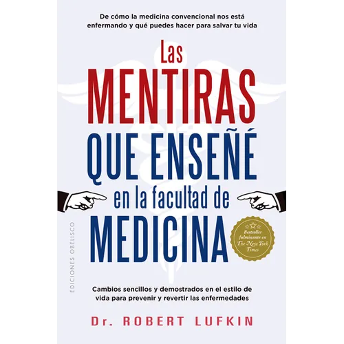 Mentiras Que Enseñe En La Facultad de Medicina, Las