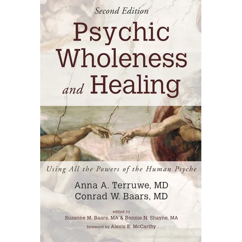 Psychic Wholeness and Healing, Second Edition: Using All the Powers of the Human Psyche