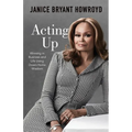 Acting Up: Winning in Business and Life Using Down-Home Wisdom