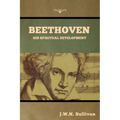Beethoven: His Spiritual Development