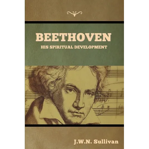 Beethoven: His Spiritual Development