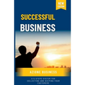 Successful Business: A 5-Steps System for Collecting and Keeping Your Customers